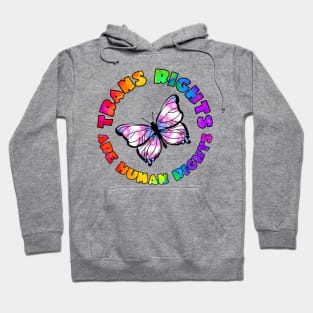 Trans Rights Are Human Rights! Hoodie